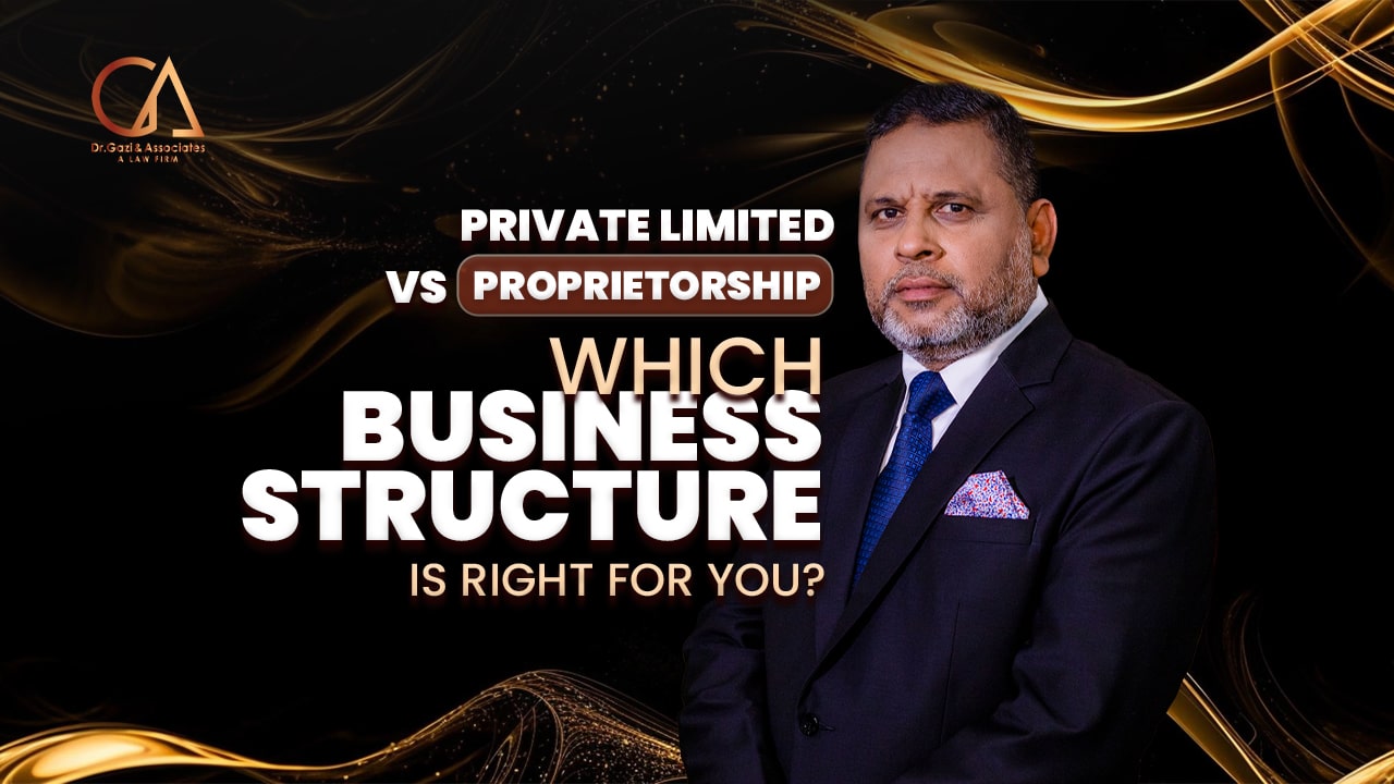 Private Limited vs. Proprietorship: Which Business Structure is Right for You?