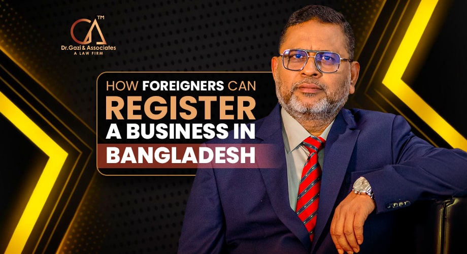 How foreigners can register a business in Bangladesh